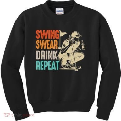 Swing Swear Drink Repeat Love Golf  Golf Enthusiast Kids Sweatshirt