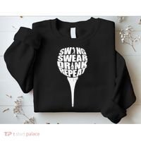 Swing Swear Drink Repeat Player Funny  Golf Lover Sweatshirt thumb 2