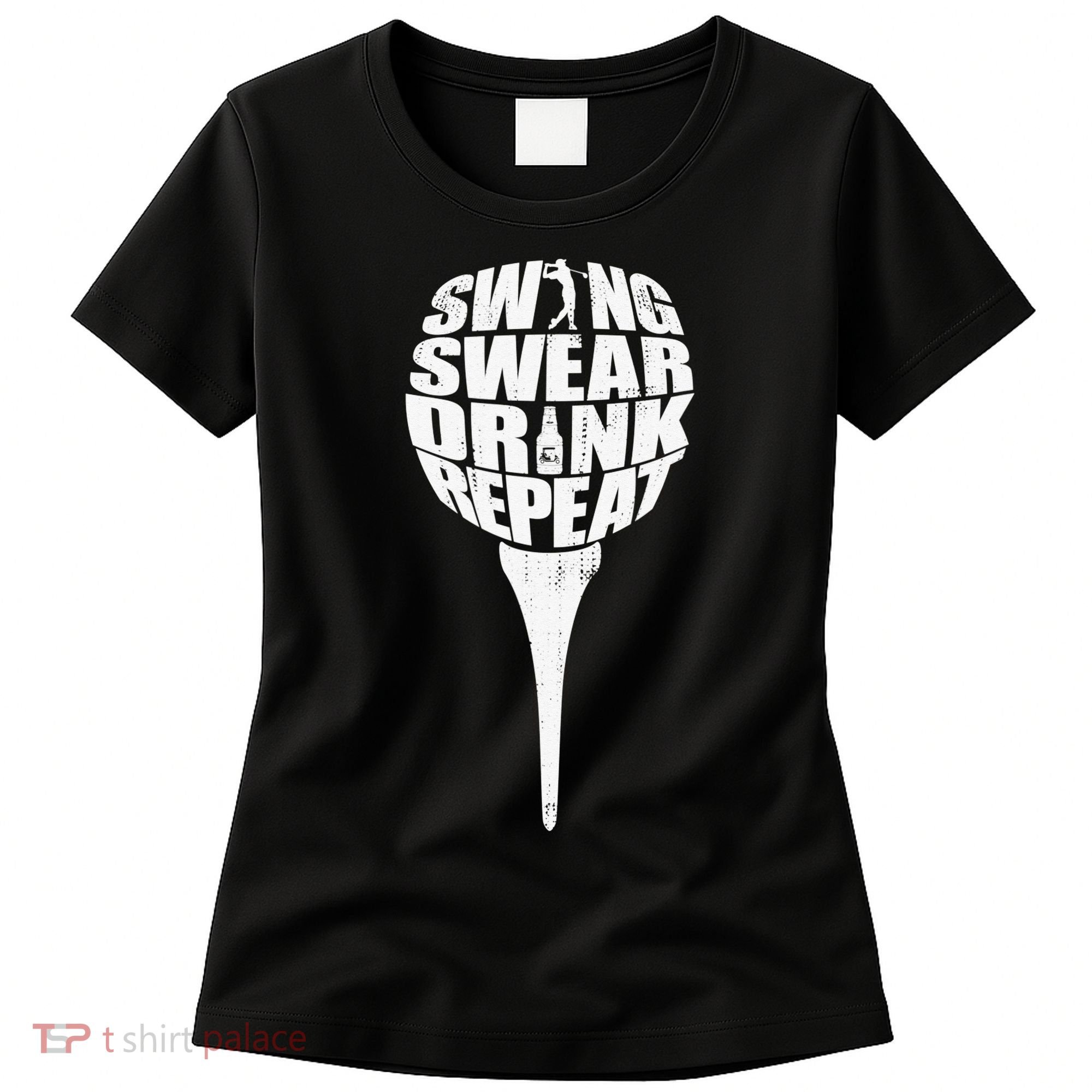 Swing Swear Drink Repeat Player Funny  Golf Lover Women's T-Shirt