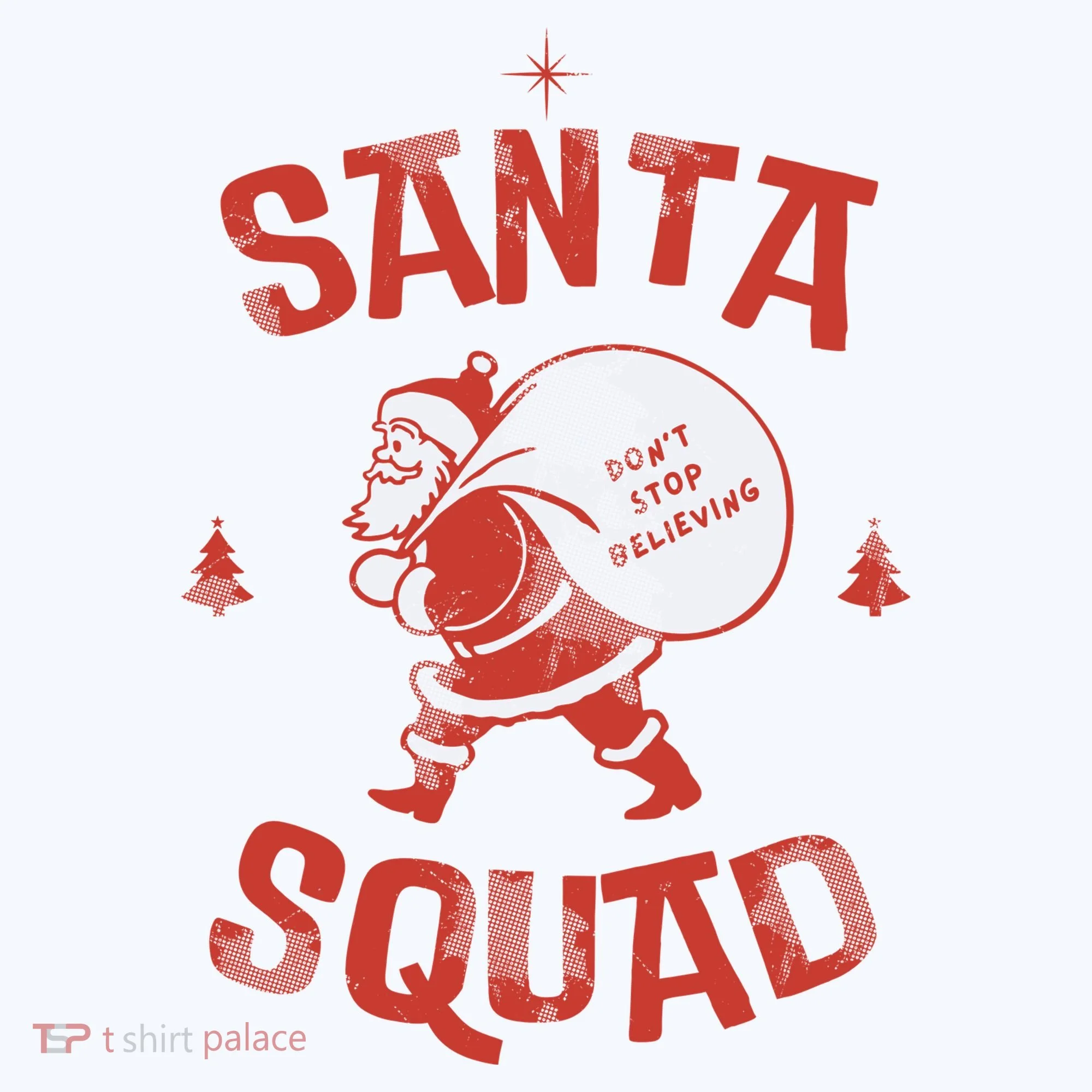 Santa Squad Dont Stop Believing Christmas Long Sleeve Shirt