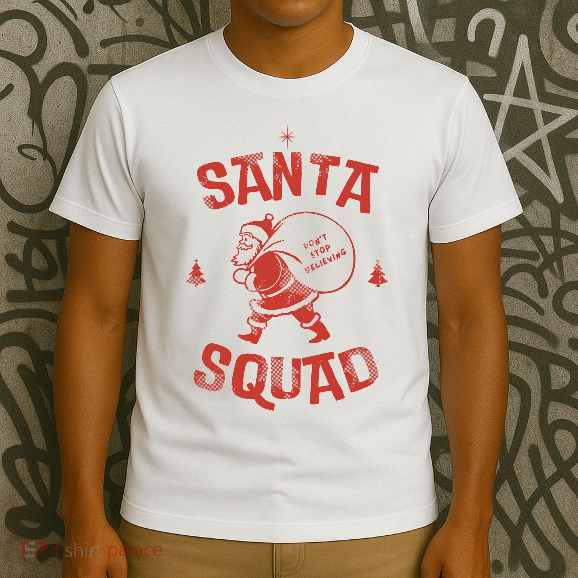 Santa Squad Dont Stop Believing Christmas T-Shirt
