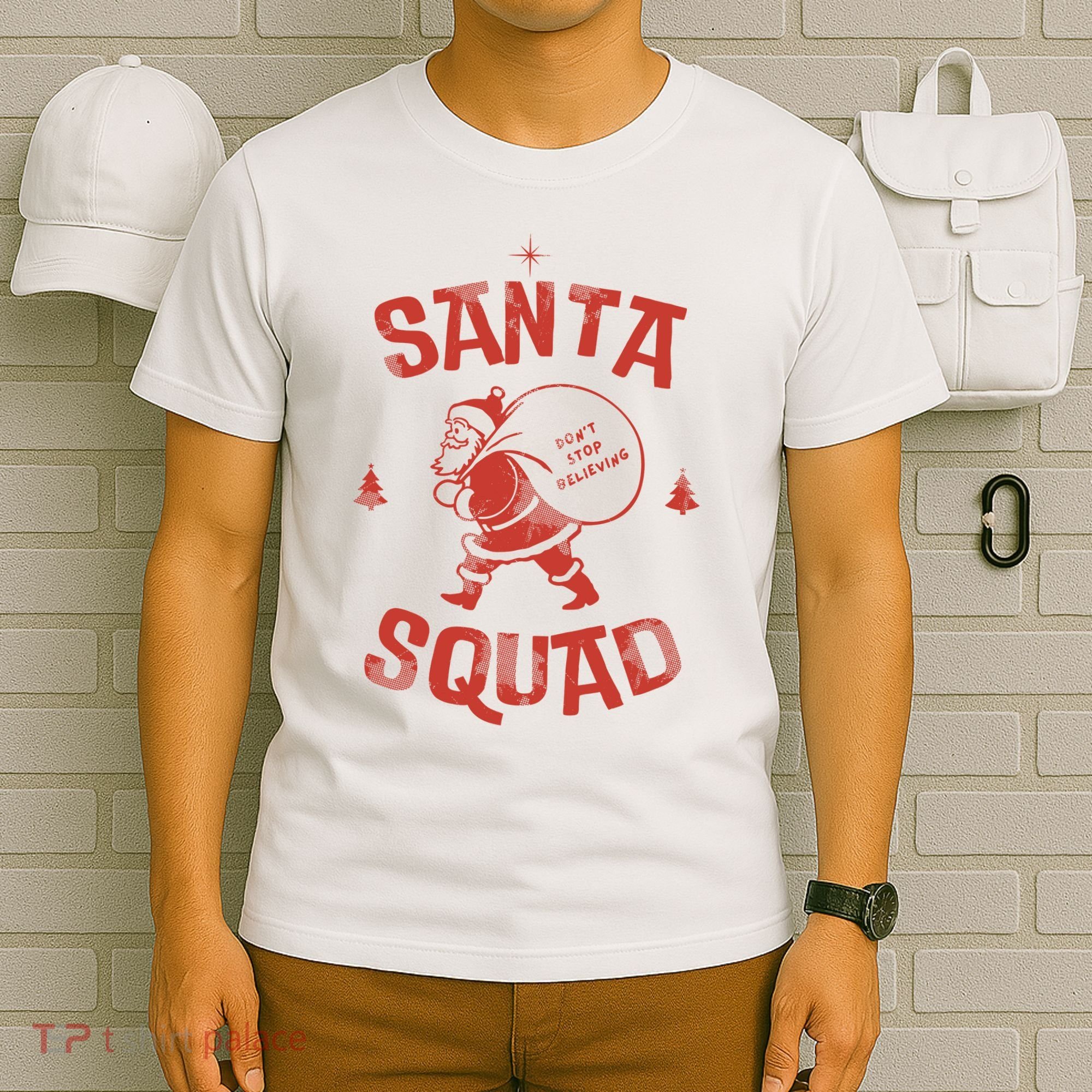 Santa Squad Dont Stop Believing Christmas T-Shirt