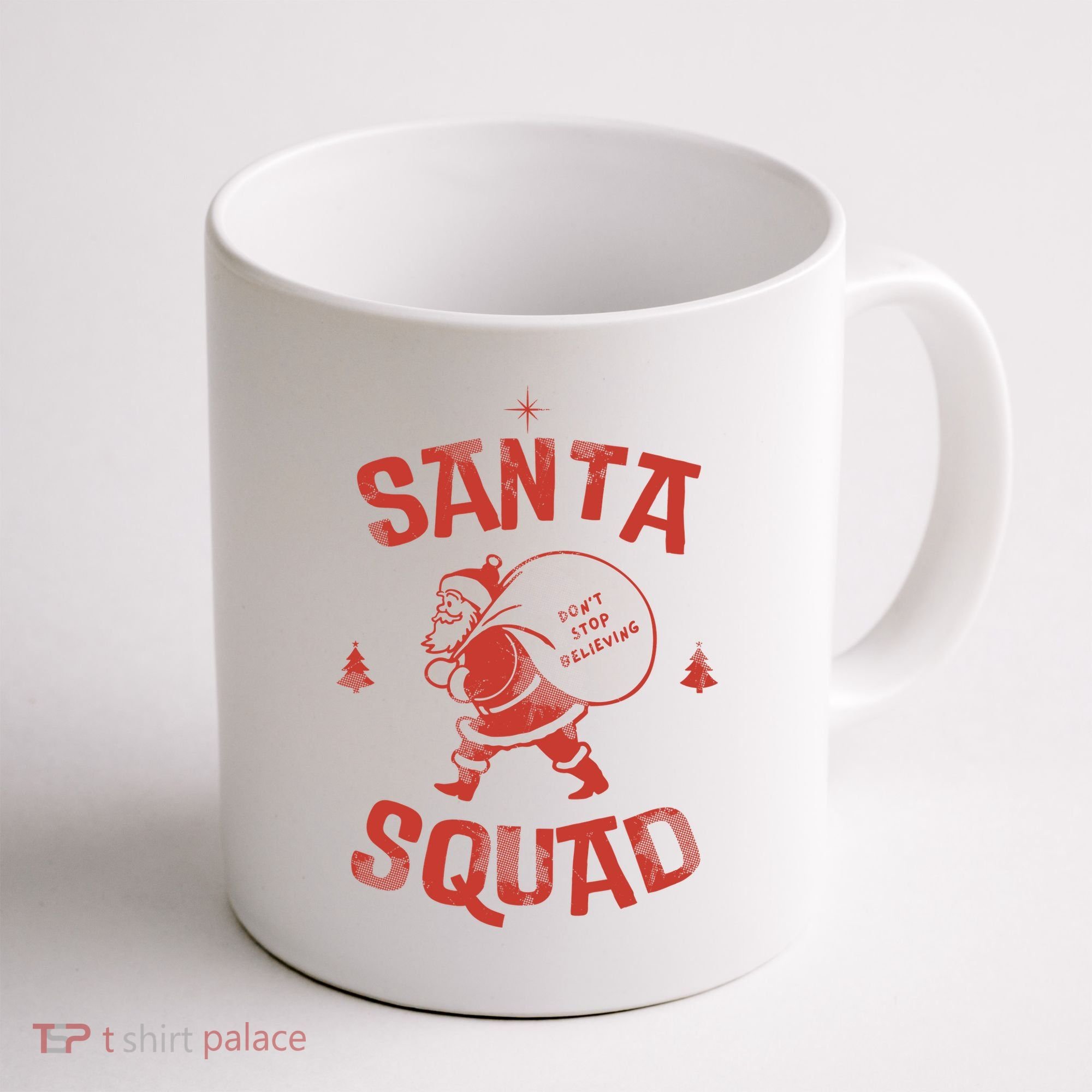 Santa Squad Dont Stop Believing Christmas Coffee Mug