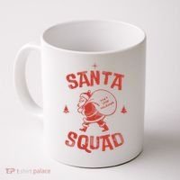 Santa Squad Dont Stop Believing Christmas Coffee Mug thumb 0
