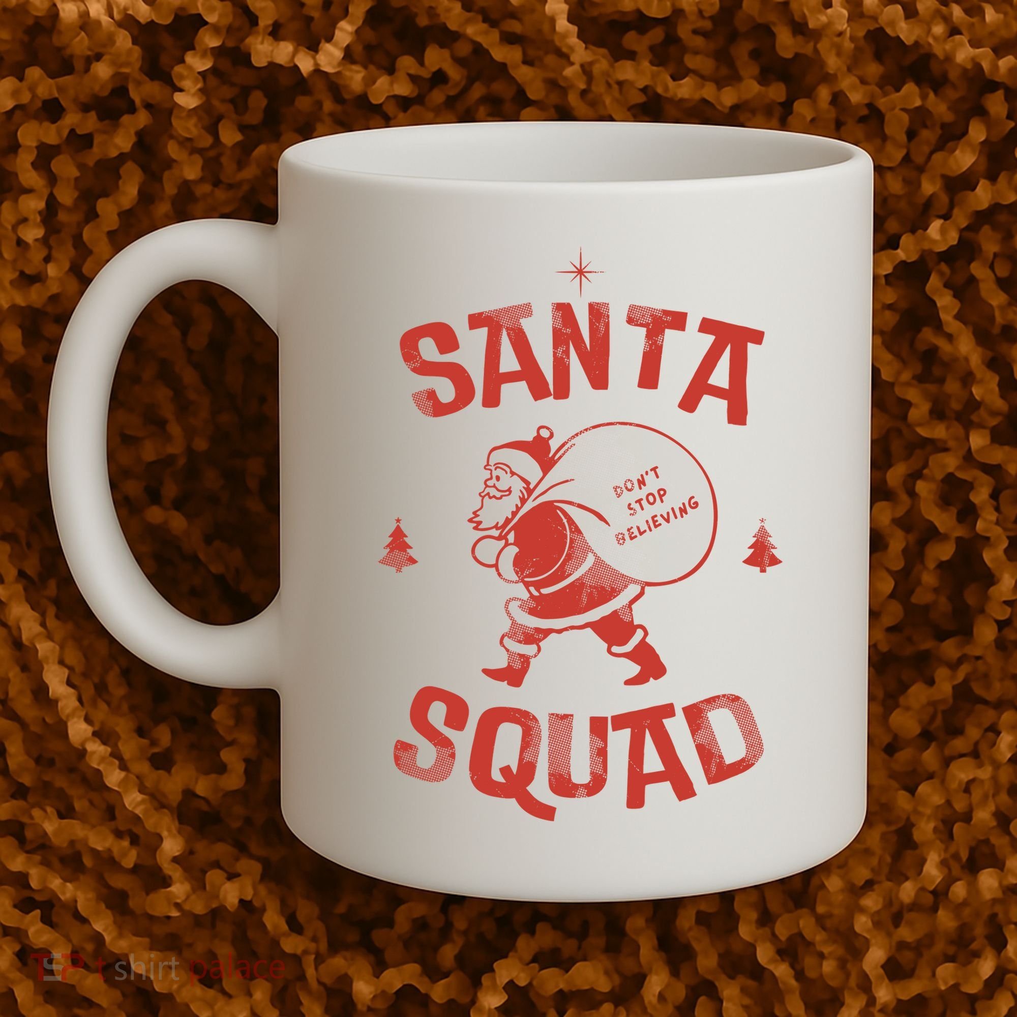 Santa Squad Dont Stop Believing Christmas Coffee Mug
