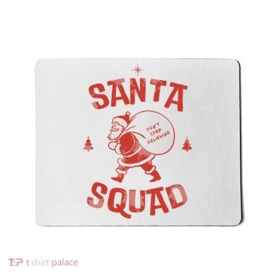 Santa Squad Dont Stop Believing Christmas Mousepad