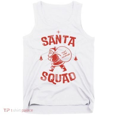 Santa Squad Dont Stop Believing Christmas Tank Top