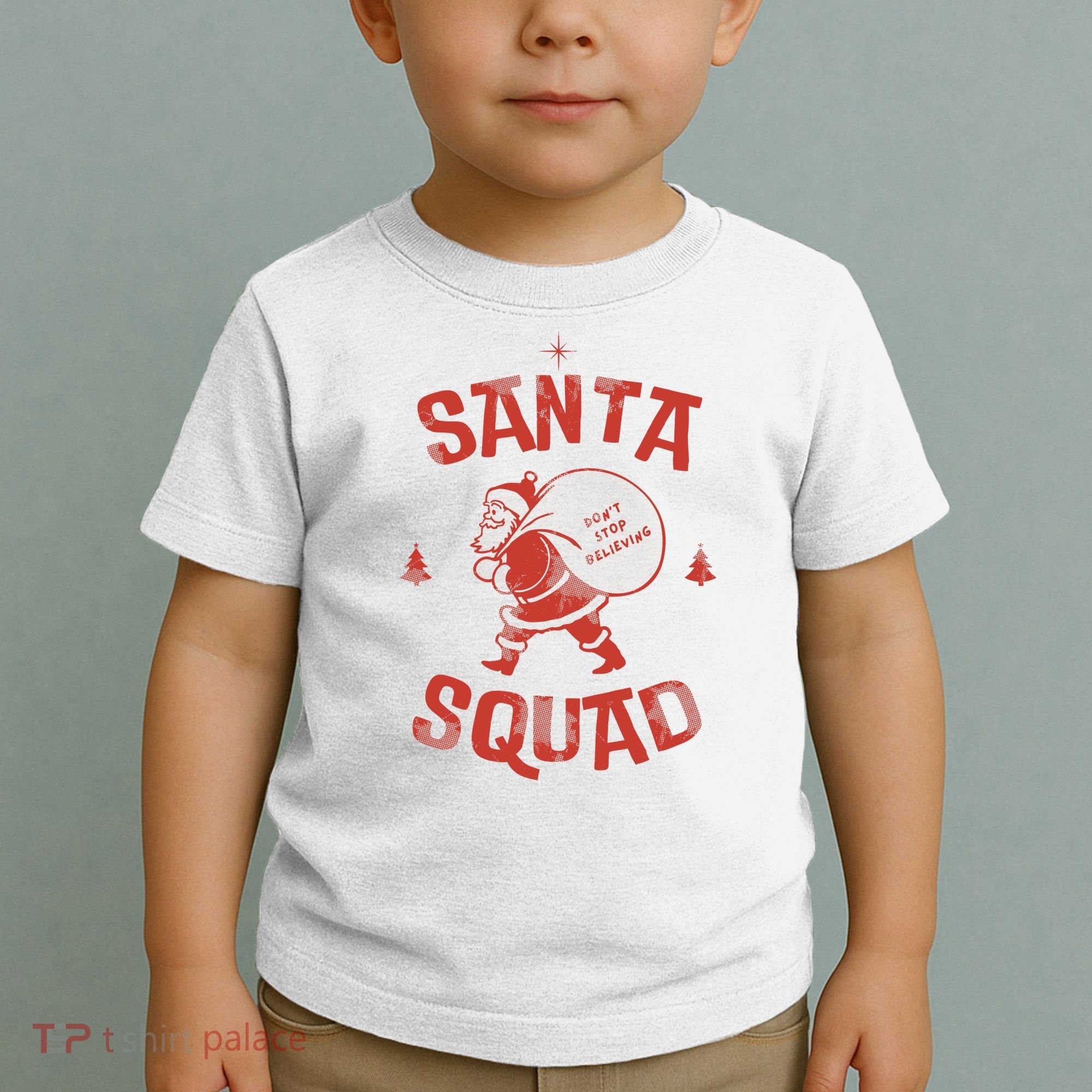 Santa Squad Dont Stop Believing Christmas Toddler T-Shirt