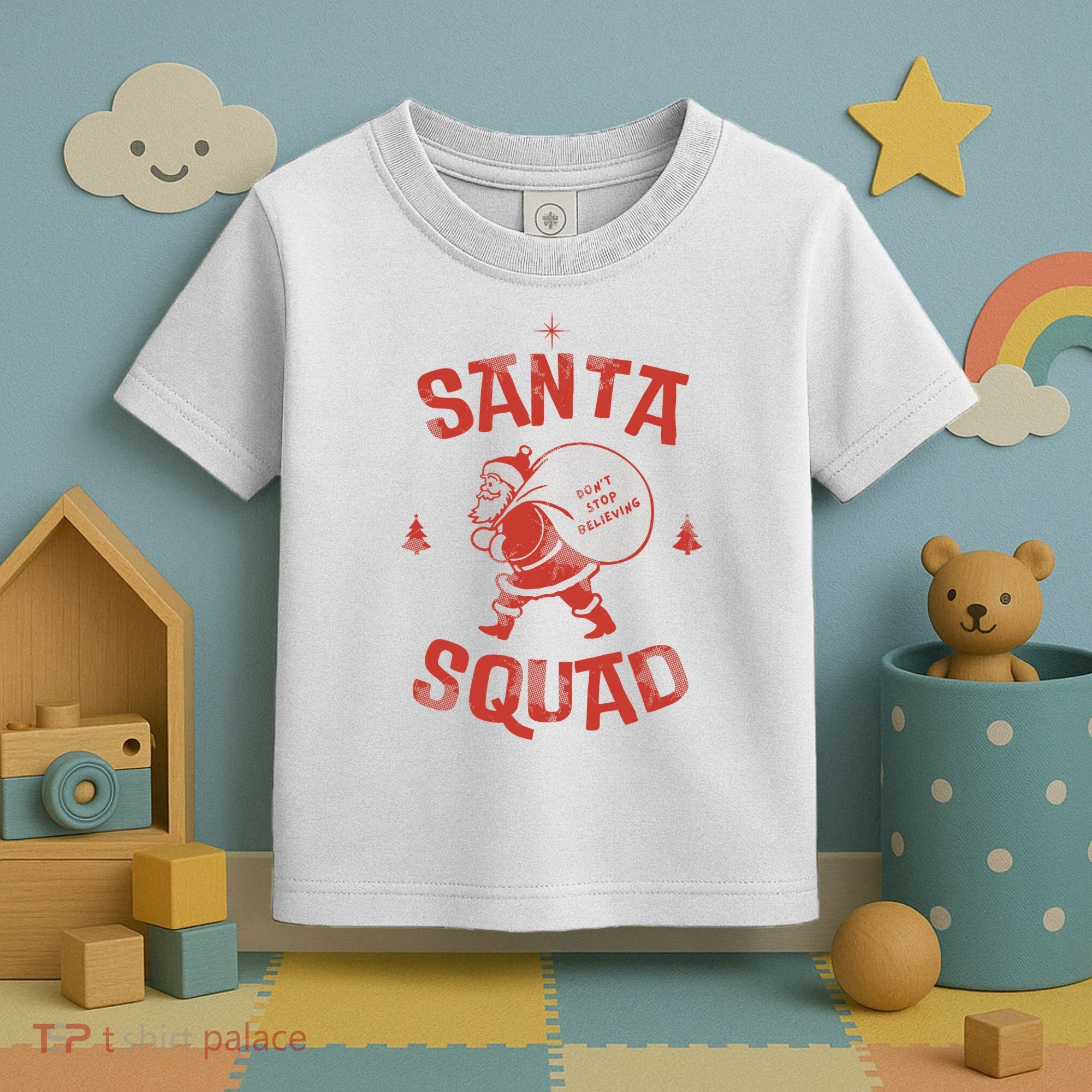 Santa Squad Dont Stop Believing Christmas Toddler T-Shirt