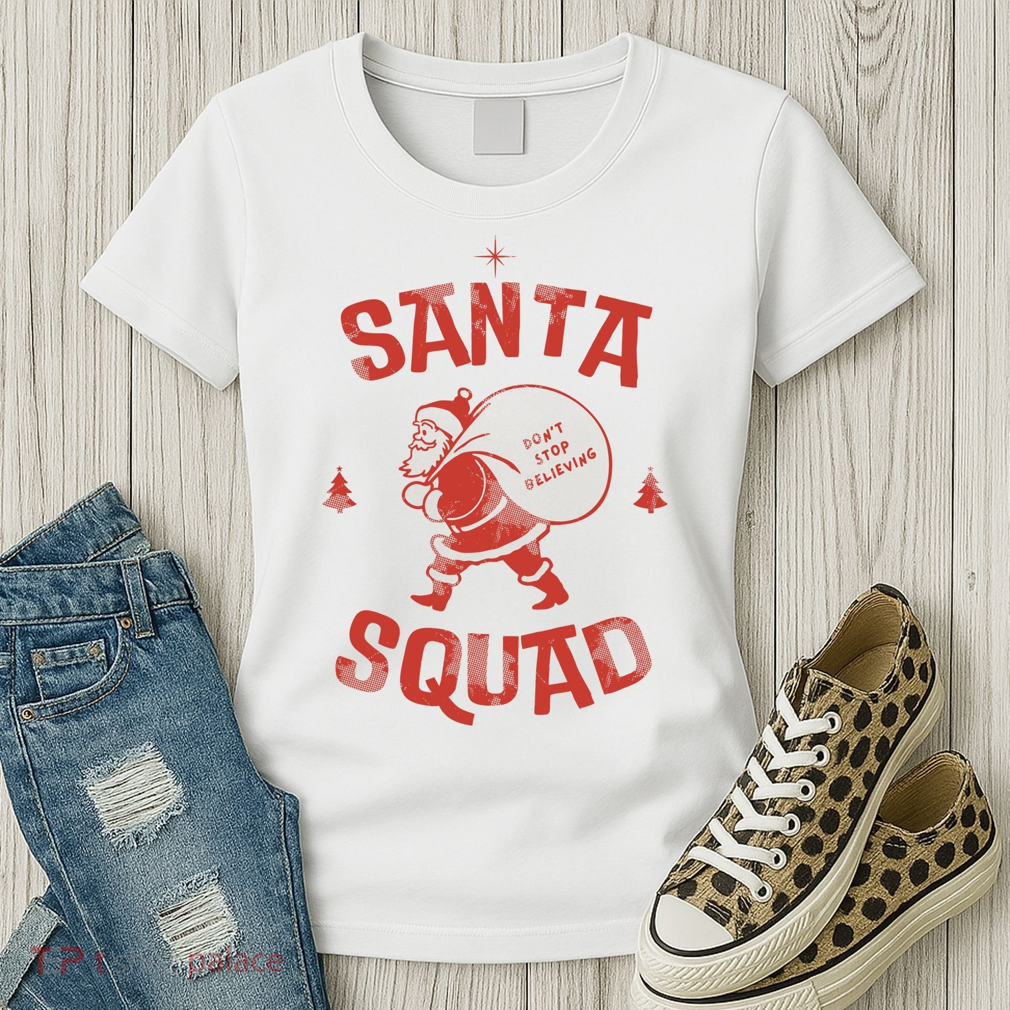 Santa Squad Dont Stop Believing Christmas Women's T-Shirt