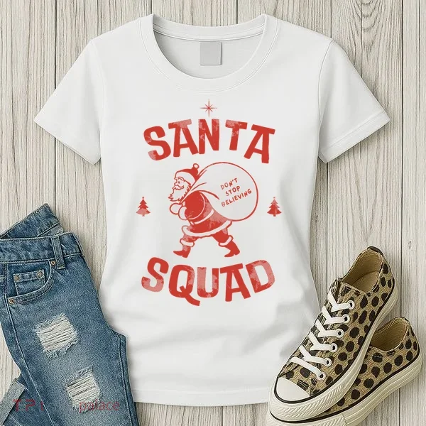 Santa Squad Dont Stop Believing Christmas Women's T-Shirt