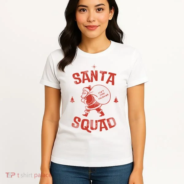 Santa Squad Dont Stop Believing Christmas Women's T-Shirt