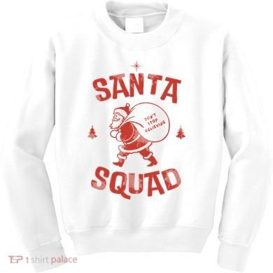 Santa Squad Dont Stop Believing Christmas Kids Sweatshirt