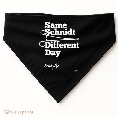 Same Schnidt Different Day Nurse & Surgical Tech USA-Made Doggie Bandana
