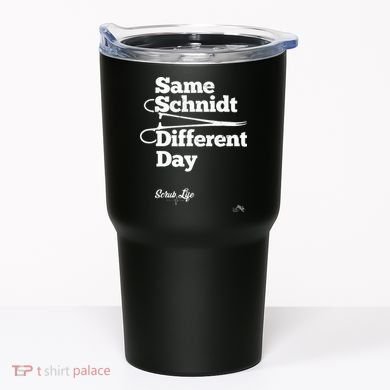 Same Schnidt Different Day Nurse & Surgical Tech Tumbler