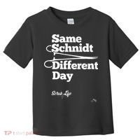 Same Schnidt Different Day Nurse & Surgical Tech Toddler T-Shirt thumb 0