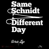 Same Schnidt Different Day Nurse & Surgical Tech Toddler T-Shirt thumb 4