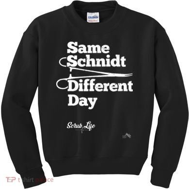 Same Schnidt Different Day Nurse & Surgical Tech Kids Sweatshirt