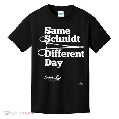 Same Schnidt Different Day Nurse & Surgical Tech Kids T-Shirt