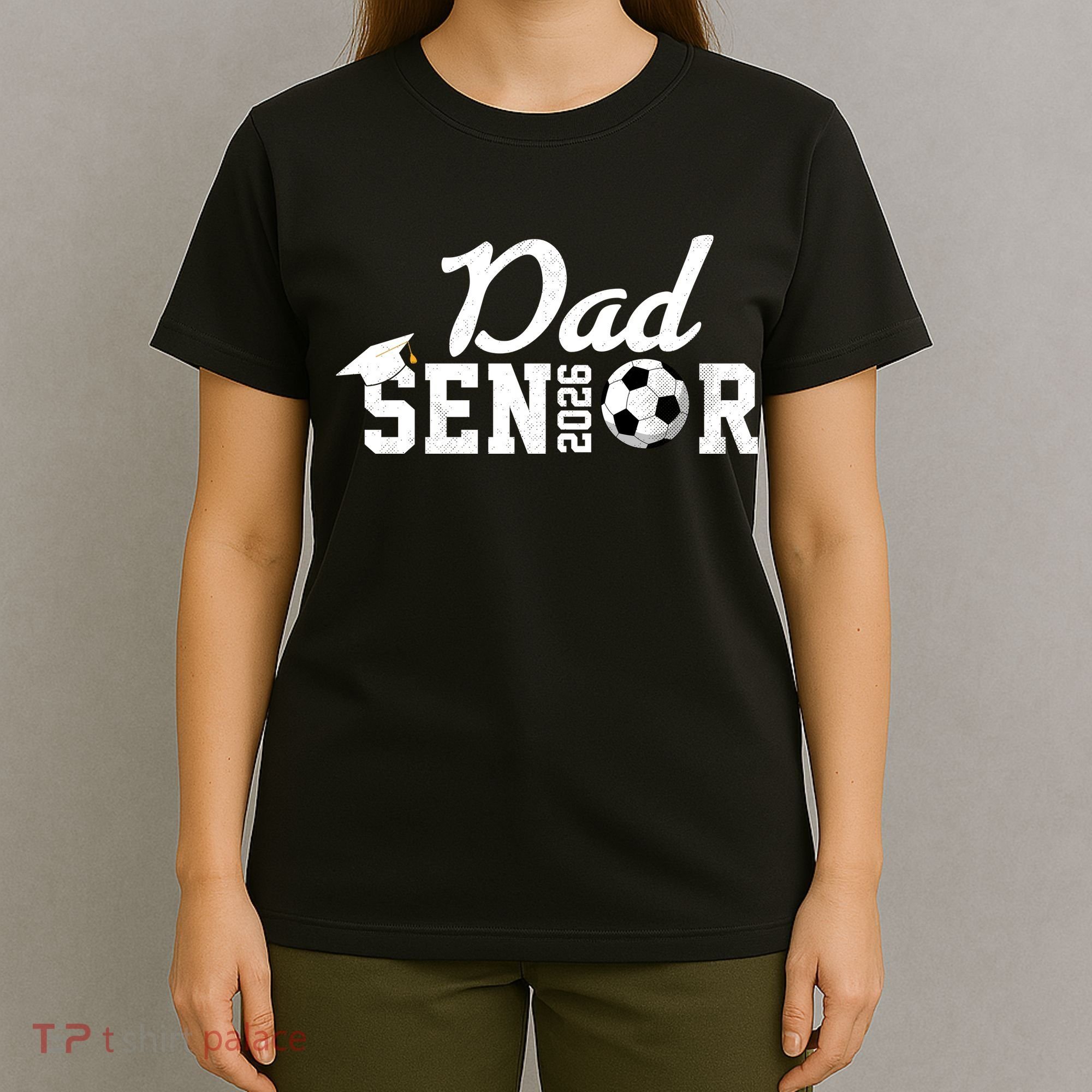 Senior Soccer Dad 2026 Class Of 26 Grad T-Shirt