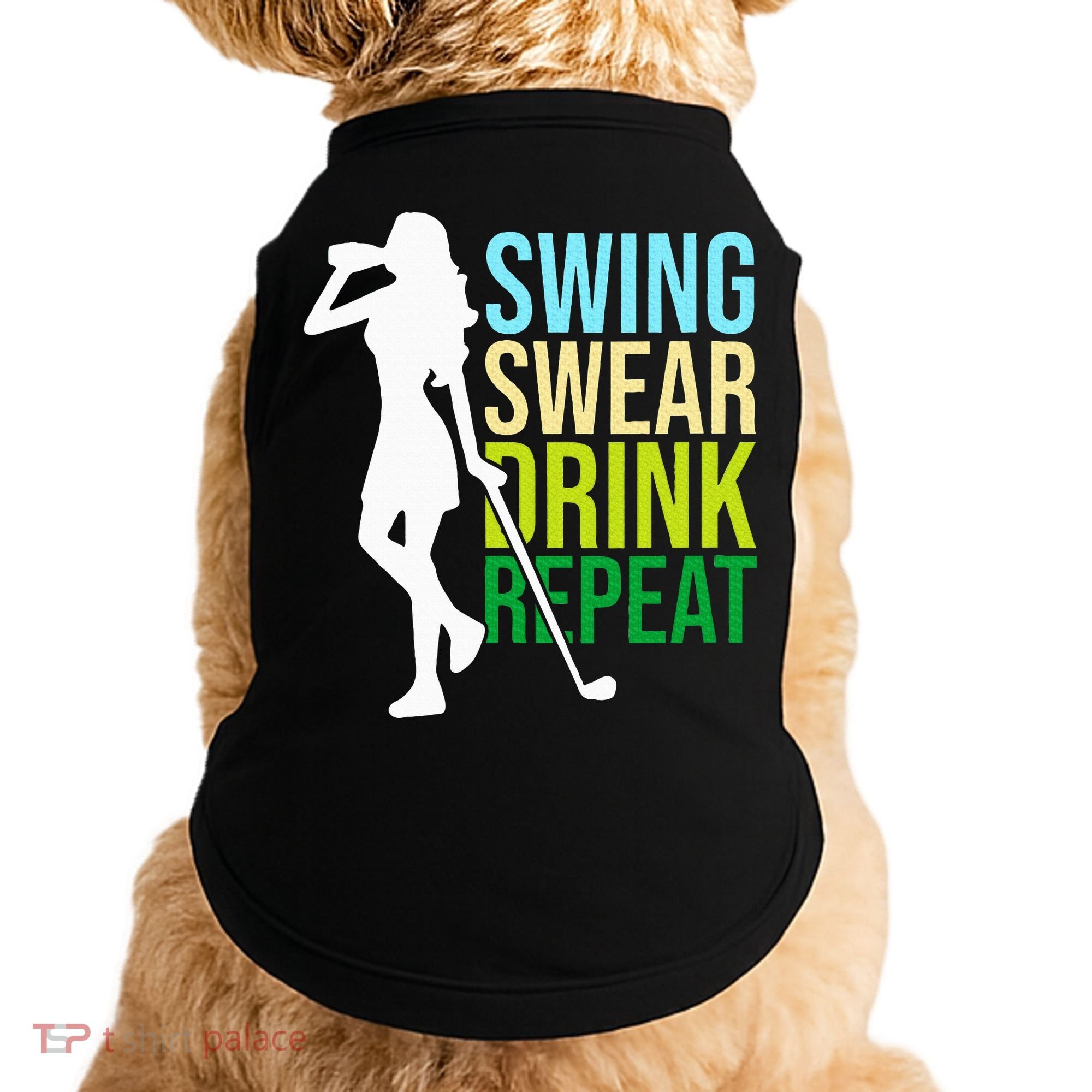 Swing Swear Drink Repeat Love Golf Doggie Tank