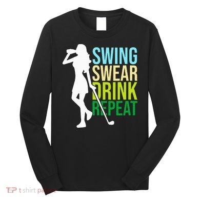Swing Swear Drink Repeat Love Golf Long Sleeve Shirt