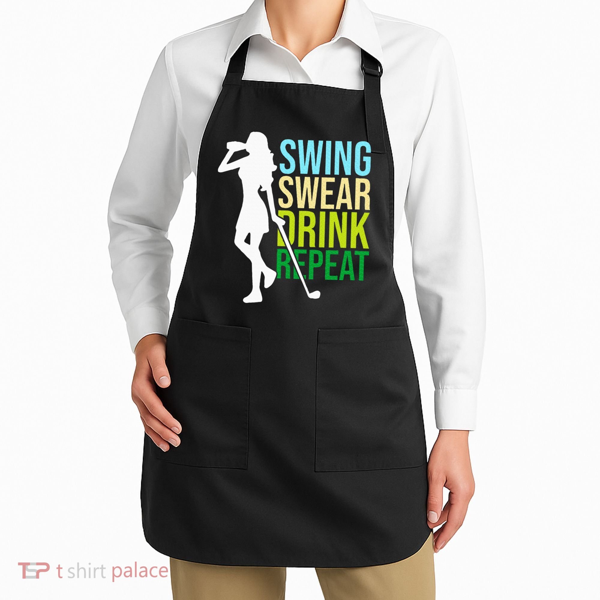 Swing Swear Drink Repeat Love Golf Apron