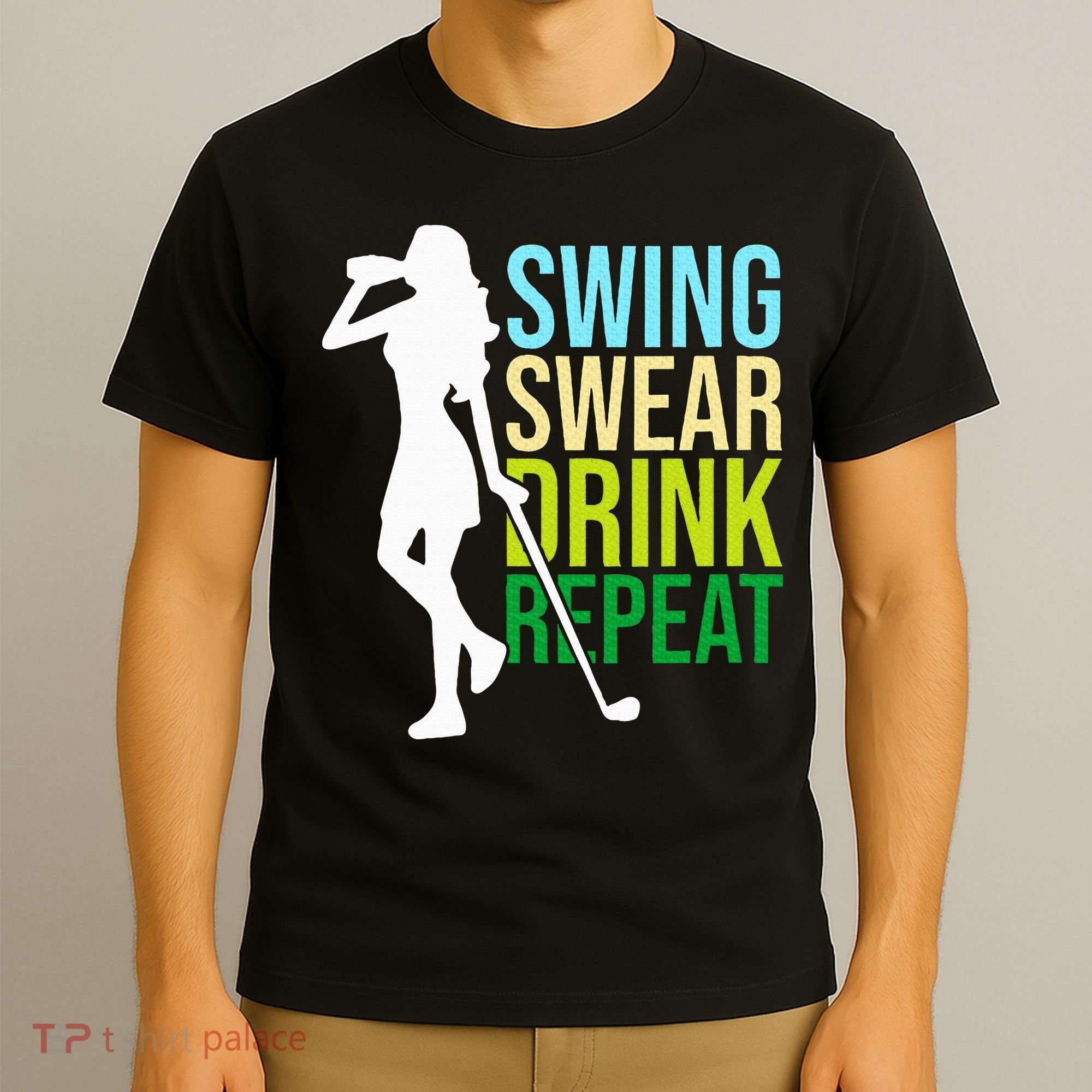 Swing Swear Drink Repeat Love Golf T-Shirt