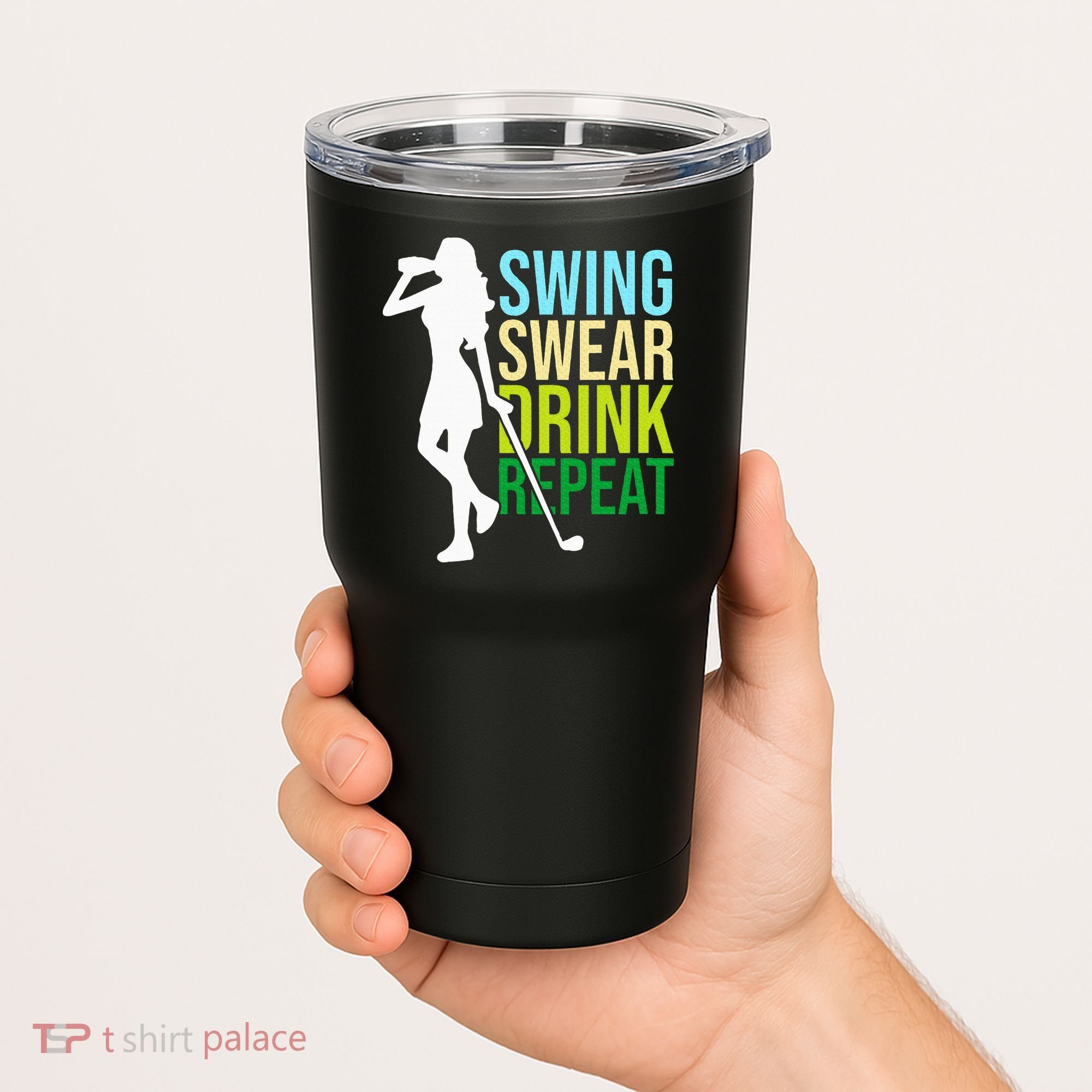 Swing Swear Drink Repeat Love Golf Tumbler