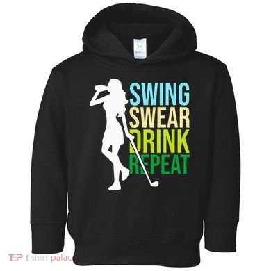 Swing Swear Drink Repeat Love Golf Toddler Hoodie