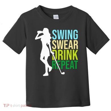 Swing Swear Drink Repeat Love Golf Toddler T-Shirt