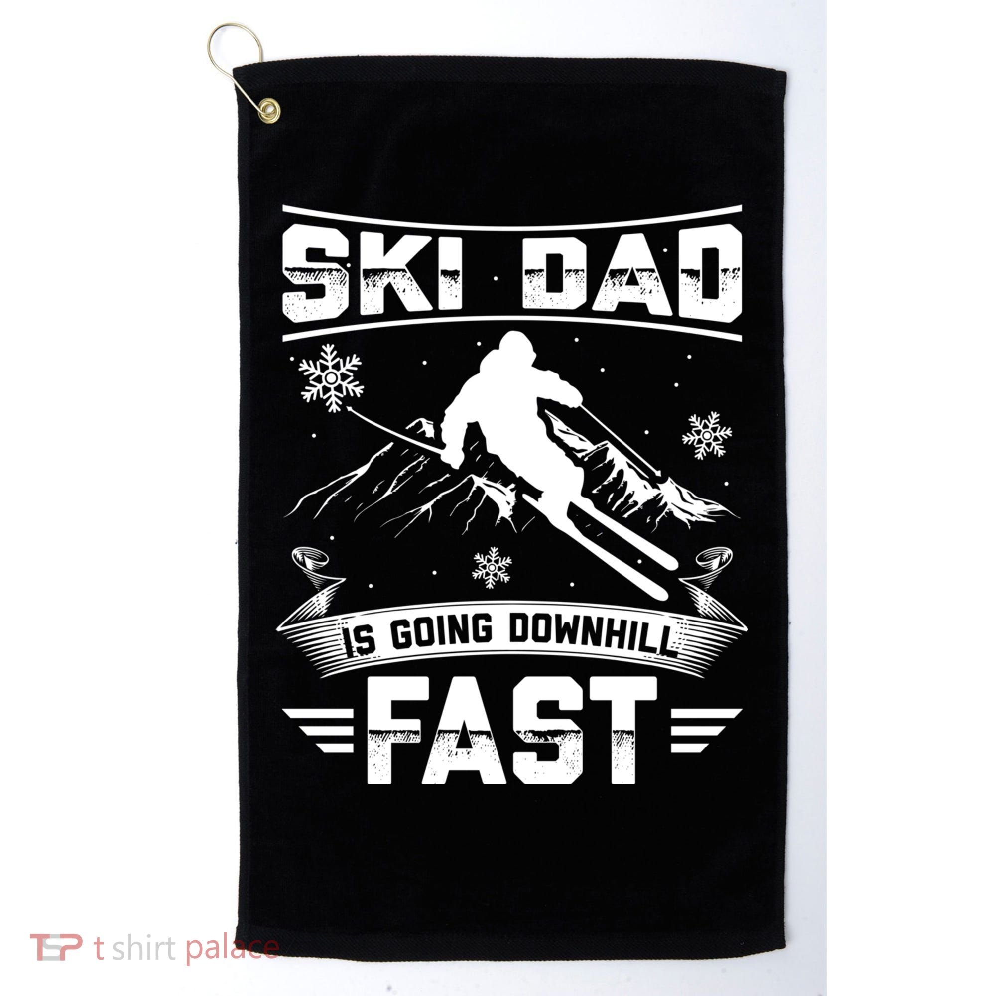 Skiing Ski Dad Is Going Downhill Fast Skiers Gift Golf Towel
