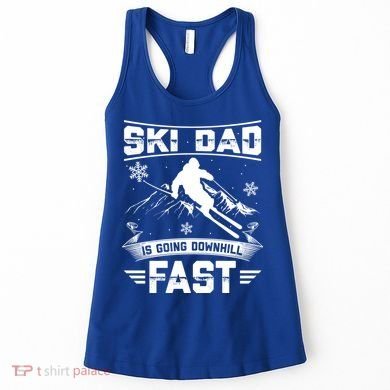 Skiing Ski Dad Is Going Downhill Fast Skiers Gift Women's Tank Top