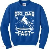 Skiing Ski Dad Is Going Downhill Fast Skiers Gift Kids Sweatshirt thumb 0