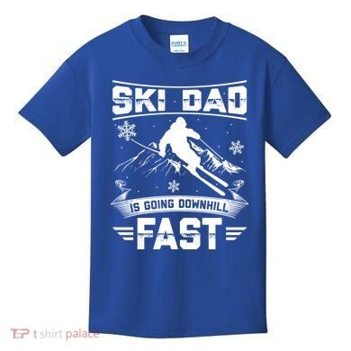 Skiing Ski Dad Is Going Downhill Fast Skiers Gift Kids T-Shirt
