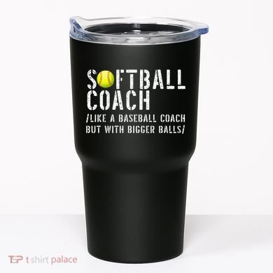 Softball Softball Dad Softball Coach Tumbler