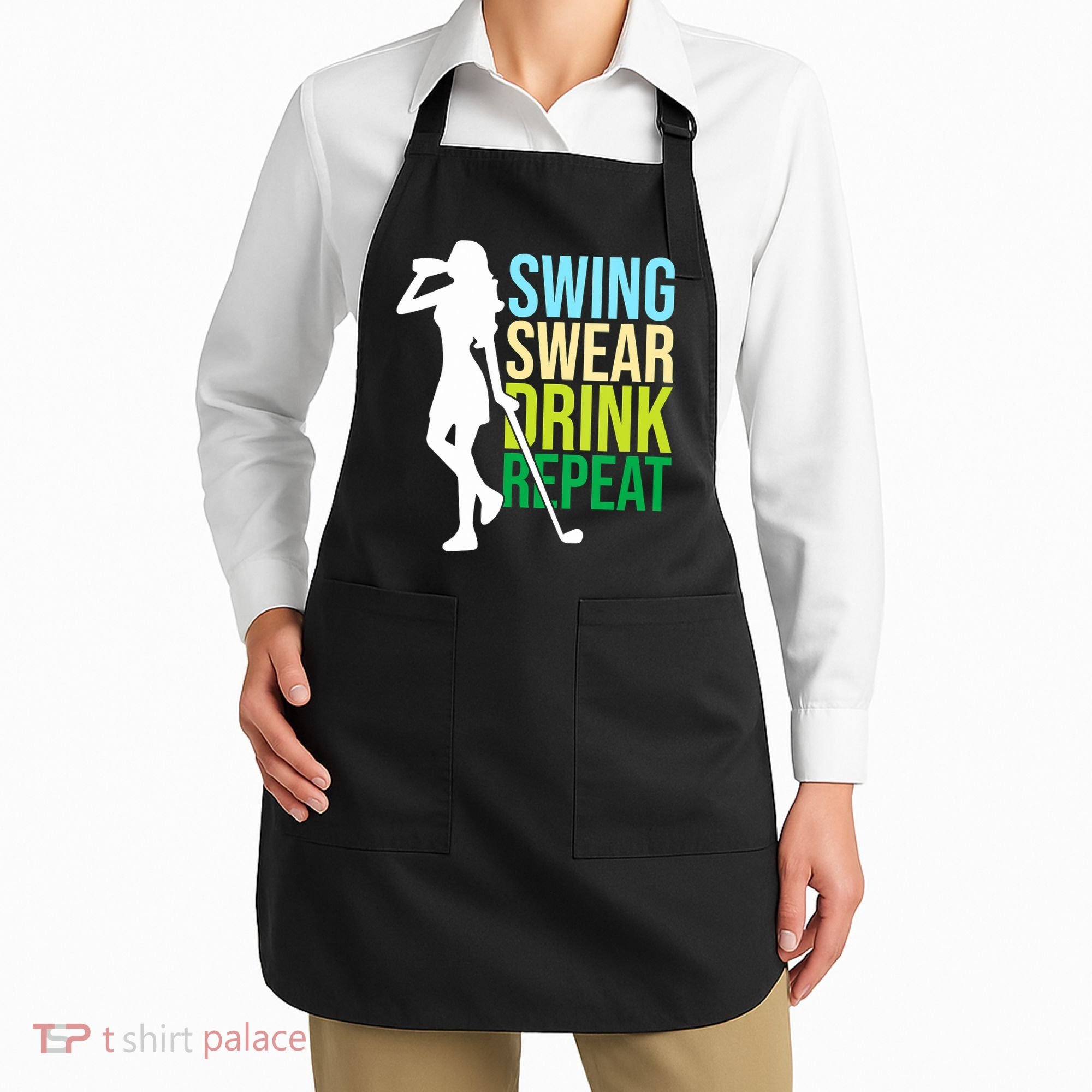 Swing Swear Drink Repeat Love Golf Apron