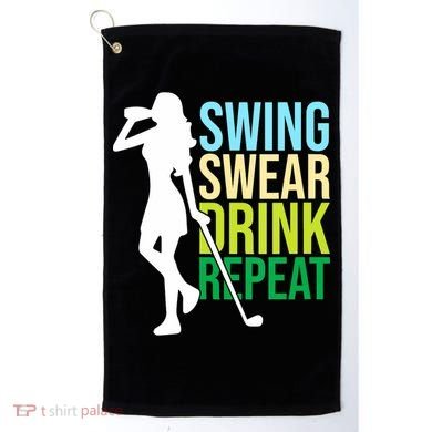 Swing Swear Drink Repeat Love Golf Golf Towel