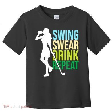 Swing Swear Drink Repeat Love Golf Toddler T-Shirt