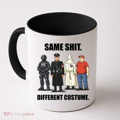 Same Shit Different Costume Anti ICE Coffee Mug