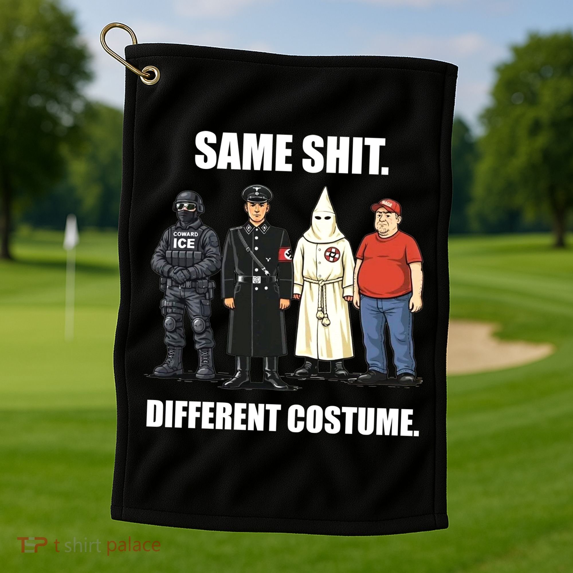 Same Shit Different Costume Anti ICE Golf Towel