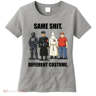 Same Shit Different Costume Anti ICE Women's T-Shirt