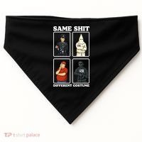 Same Shit Different Costume Funny Political Politics USA-Made Doggie Bandana thumb 0
