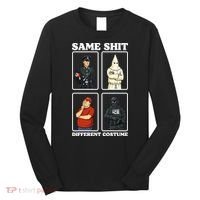 Same Shit Different Costume Funny Political Politics Long Sleeve Shirt thumb 0