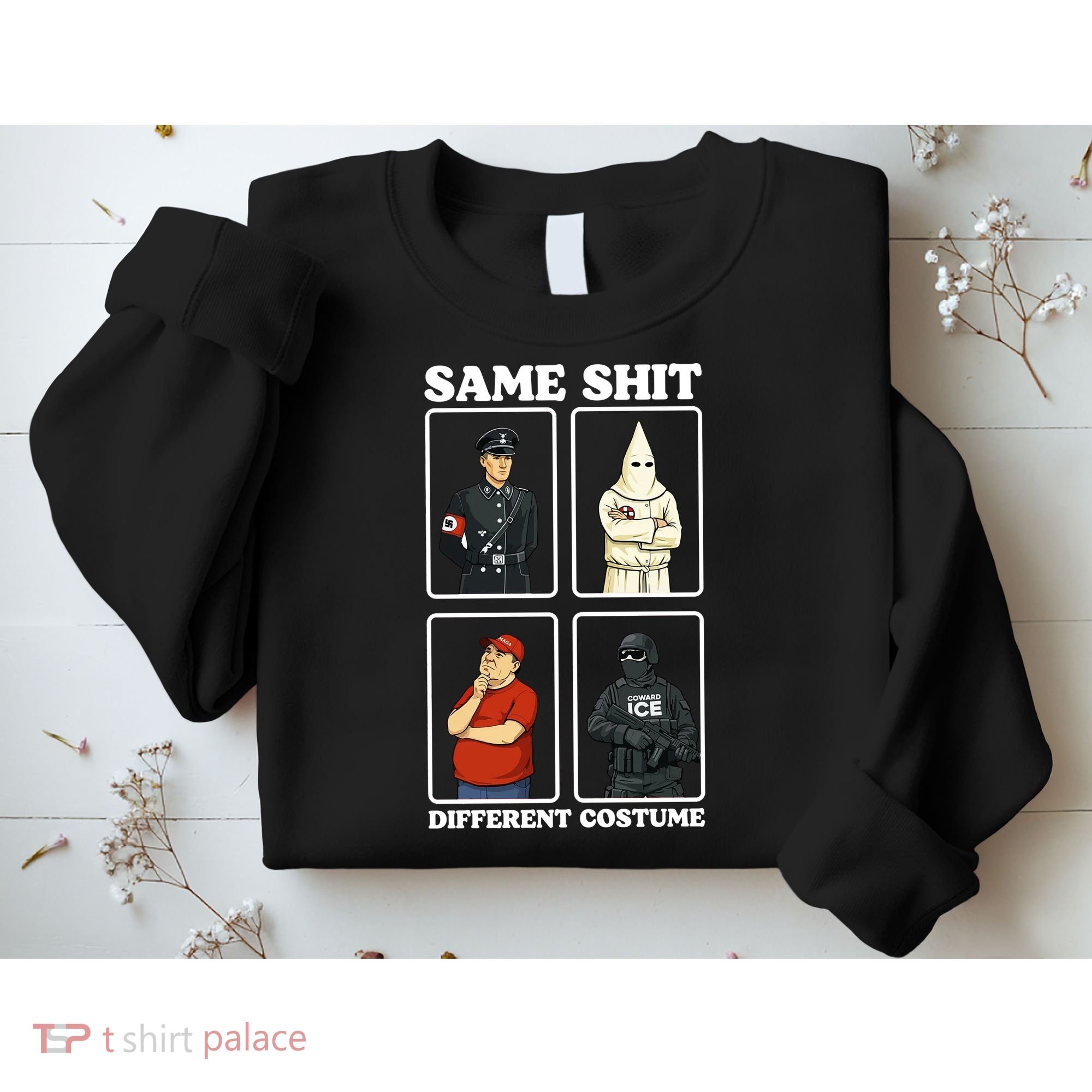 Same Shit Different Costume Funny Political Politics Sweatshirt