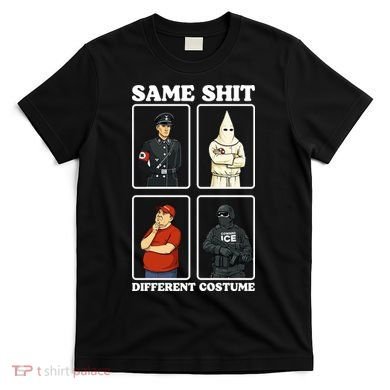 Same Shit Different Costume Funny Political Politics T-Shirt