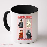 Same Shit Different Costume Funny Political Politics Coffee Mug thumb 0