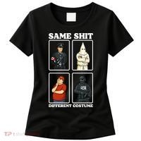 Same Shit Different Costume Funny Political Politics Women's T-Shirt thumb 0