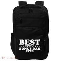 Stepdad Step Dad Best Effin Bonus Dad Ever Fathers Day Cute Gift Impact Tech Backpack thumb 0