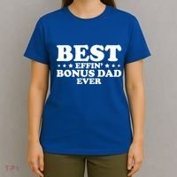 Stepdad Step Dad Best Effin Bonus Dad Ever Fathers Day Cute Gift T-Shirt thumb 4